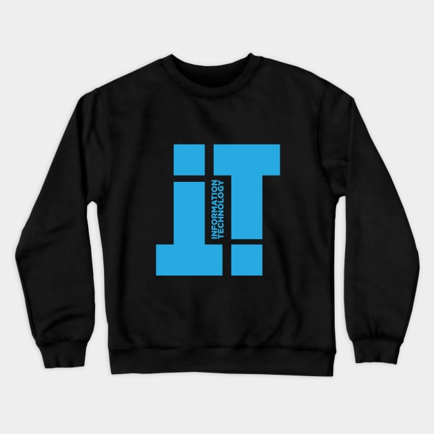 IT - Information Technology Crewneck Sweatshirt by attire zone